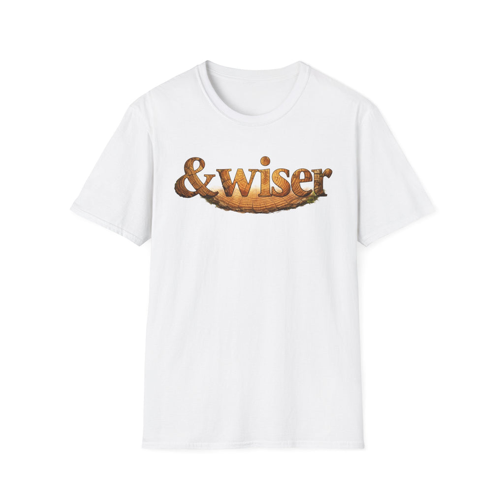 & Wiser T-Shirt