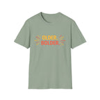 Older. Bolder. T-Shirt