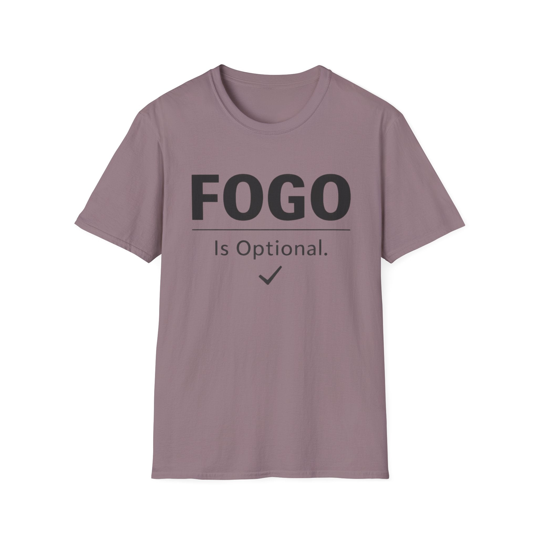 FOGO Is Optional T-Shirt