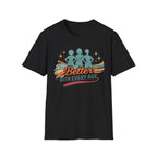 Better With Every Age T-Shirt