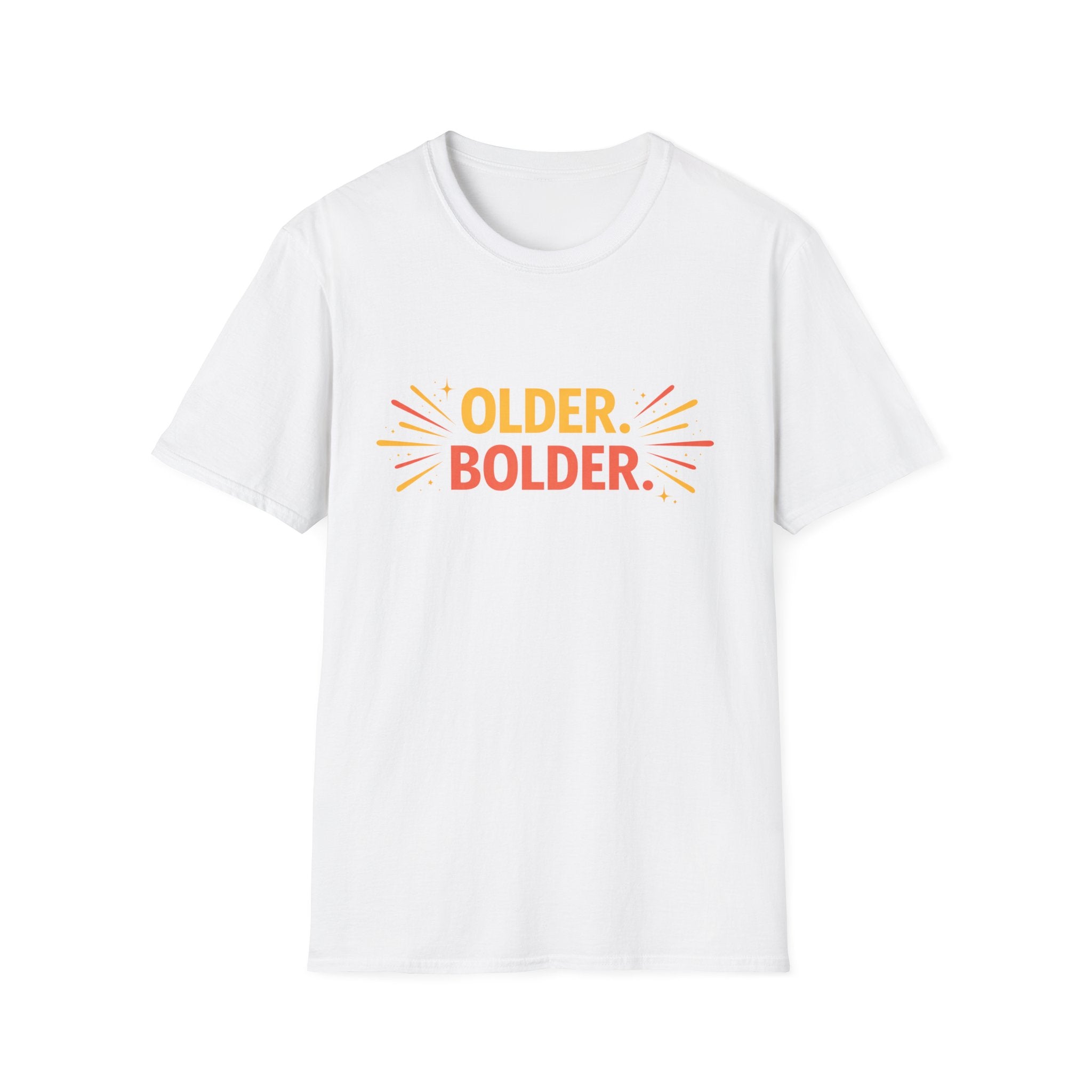 Older. Bolder. T-Shirt