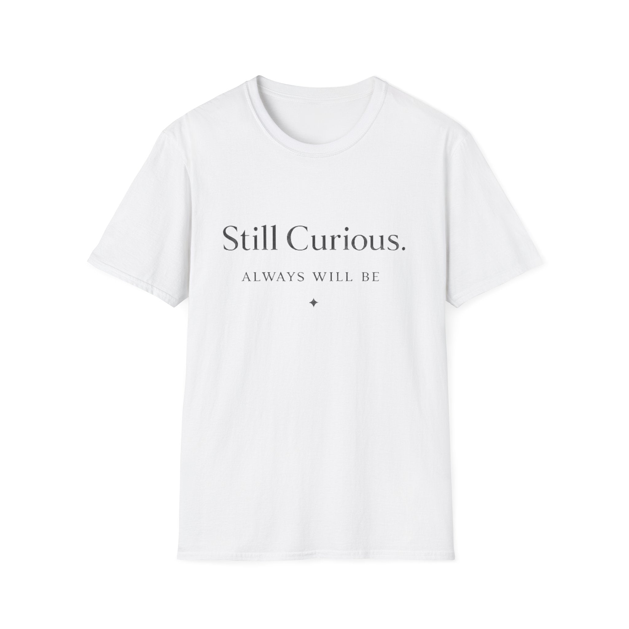 Still Curious T-Shirt