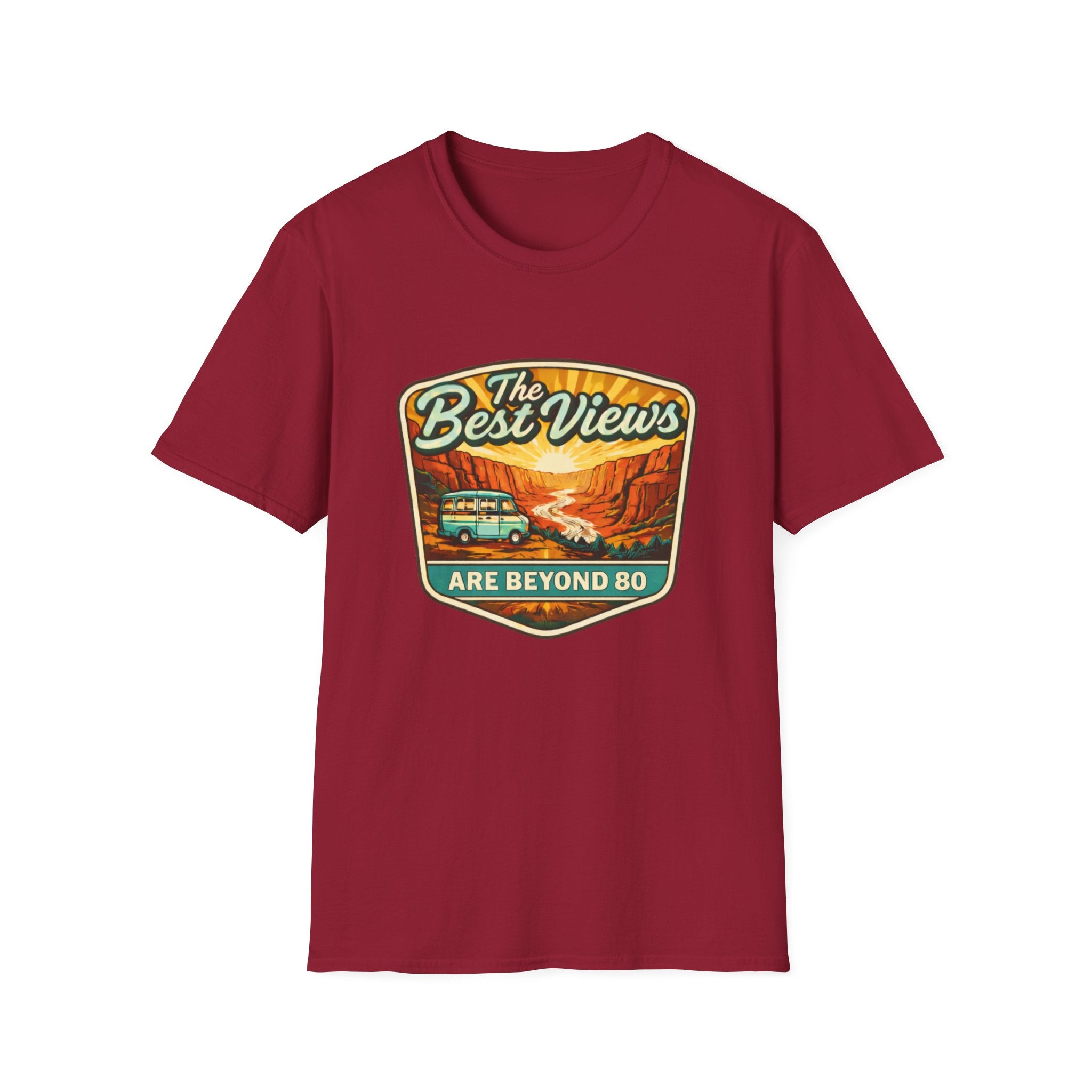 The Best Views Are Beyond 80 T-Shirt