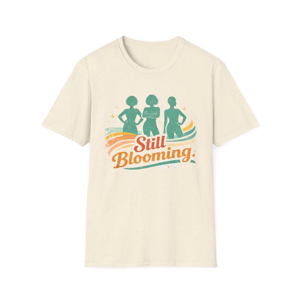 Still Blooming T-Shirt