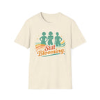 Still Blooming T-Shirt