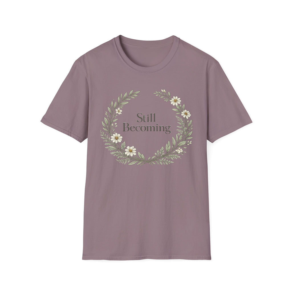 Still Becoming T-Shirt