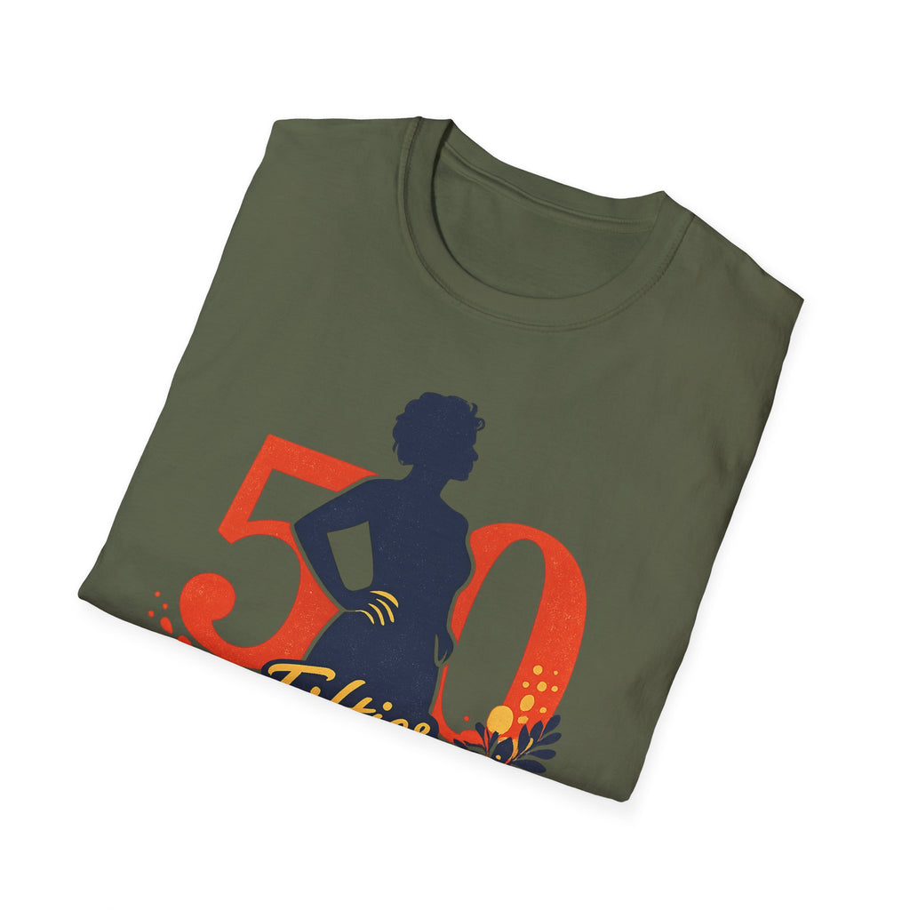 50 & Fierce T-Shirt
