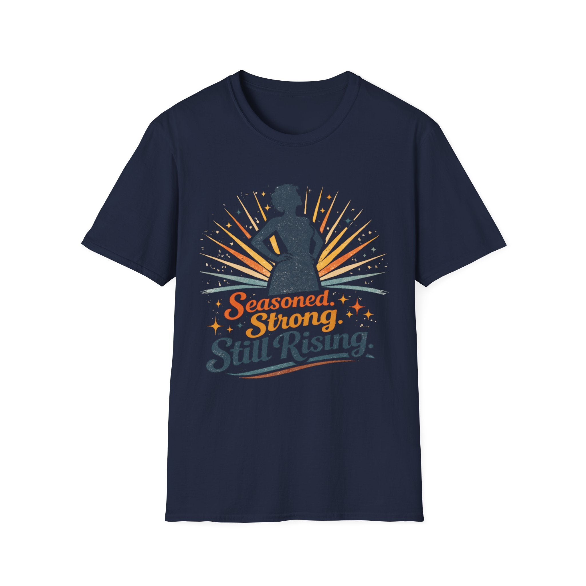Seasoned Strong Still Rising T-Shirt