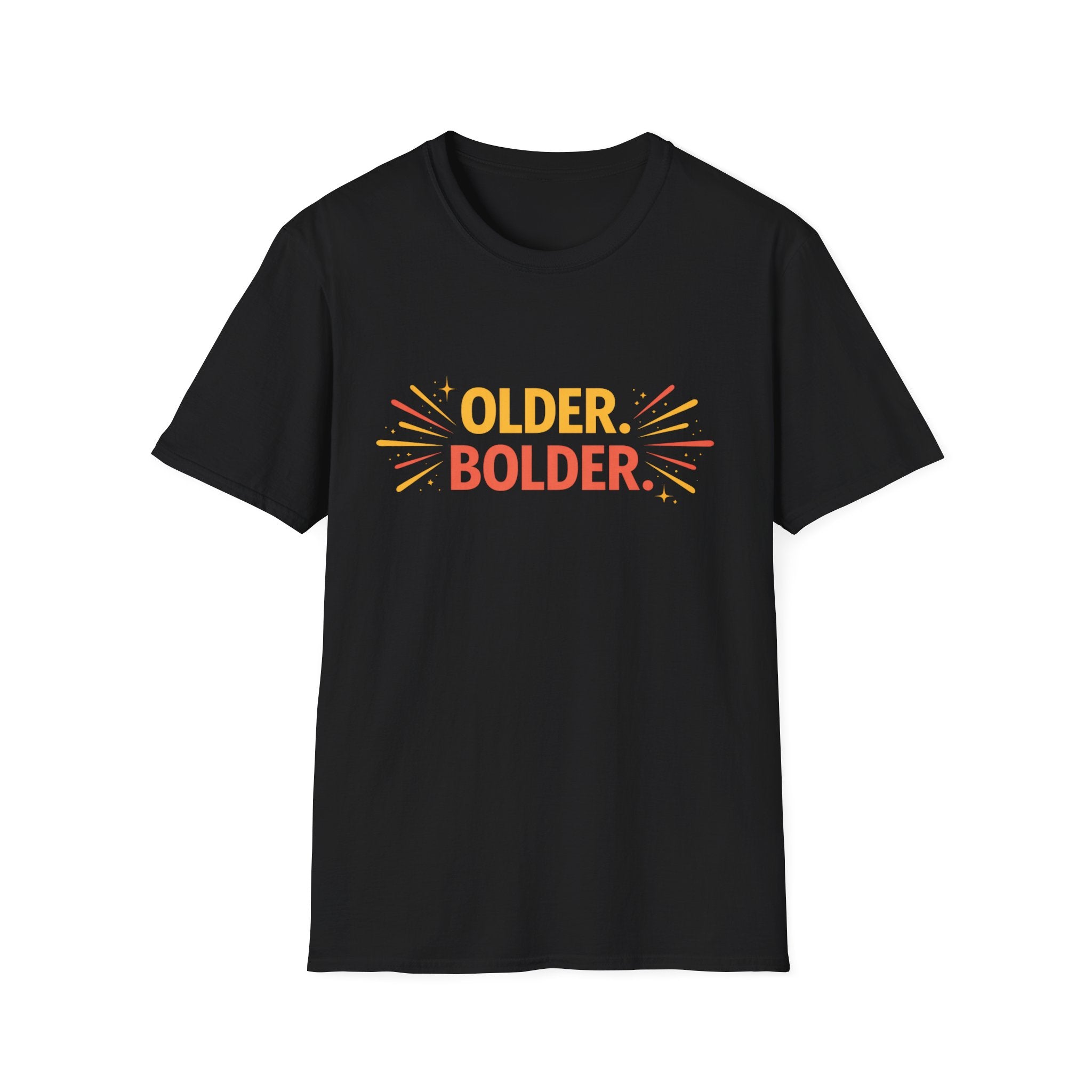 Older. Bolder. T-Shirt