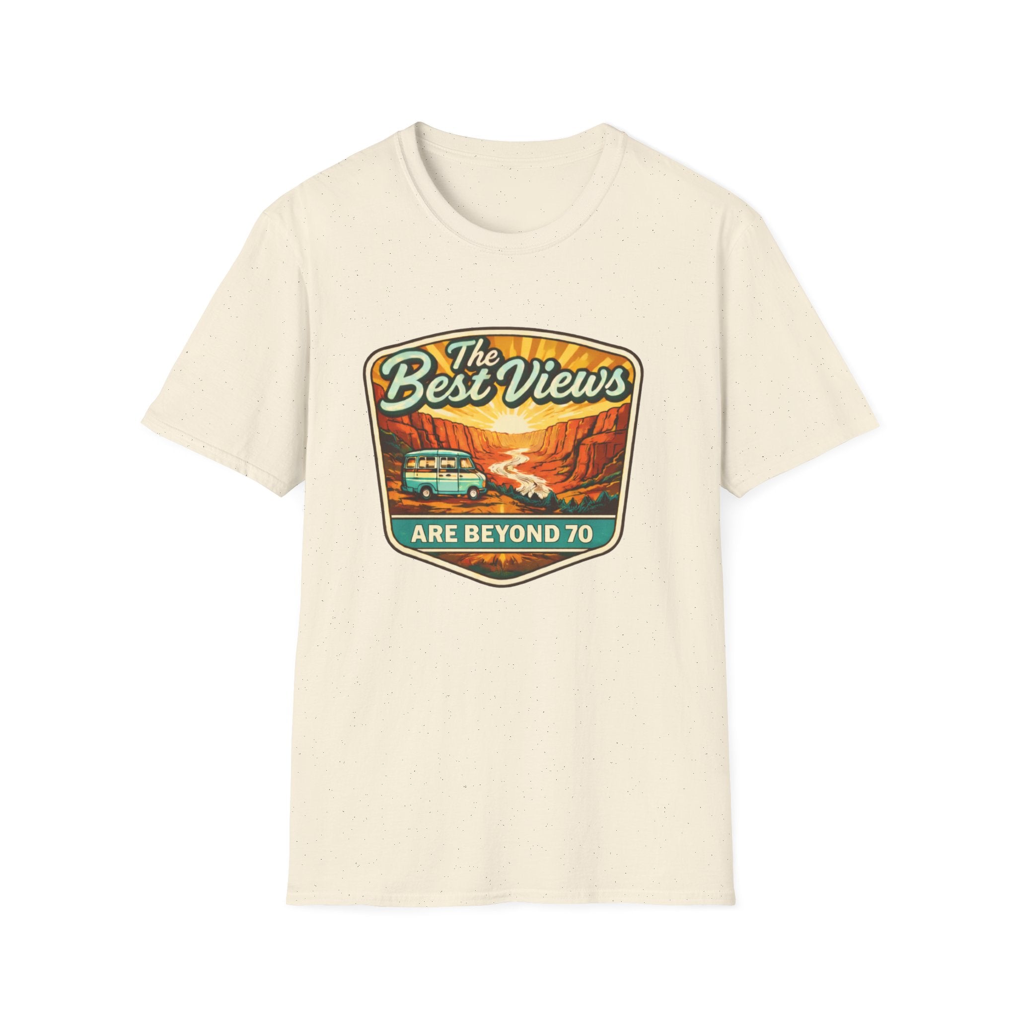 The Best Views Are Beyond 70 T-Shirt