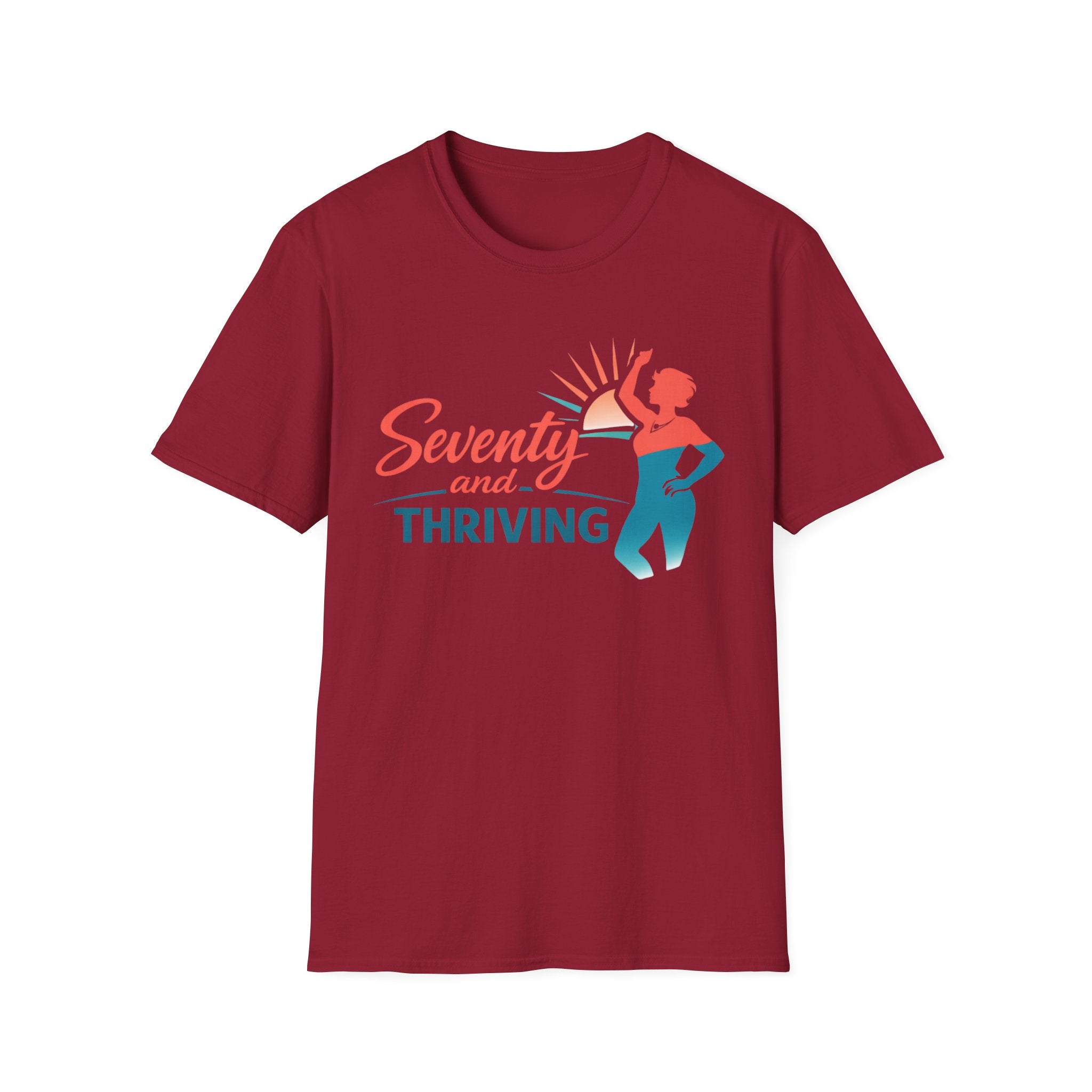 Seventy and Thriving T-Shirt