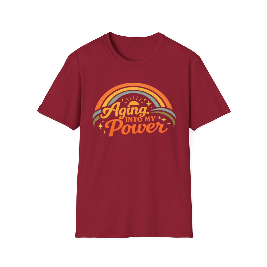 Aging Into My Power T-Shirt