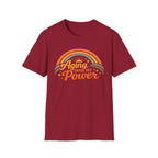 Aging Into My Power T-Shirt