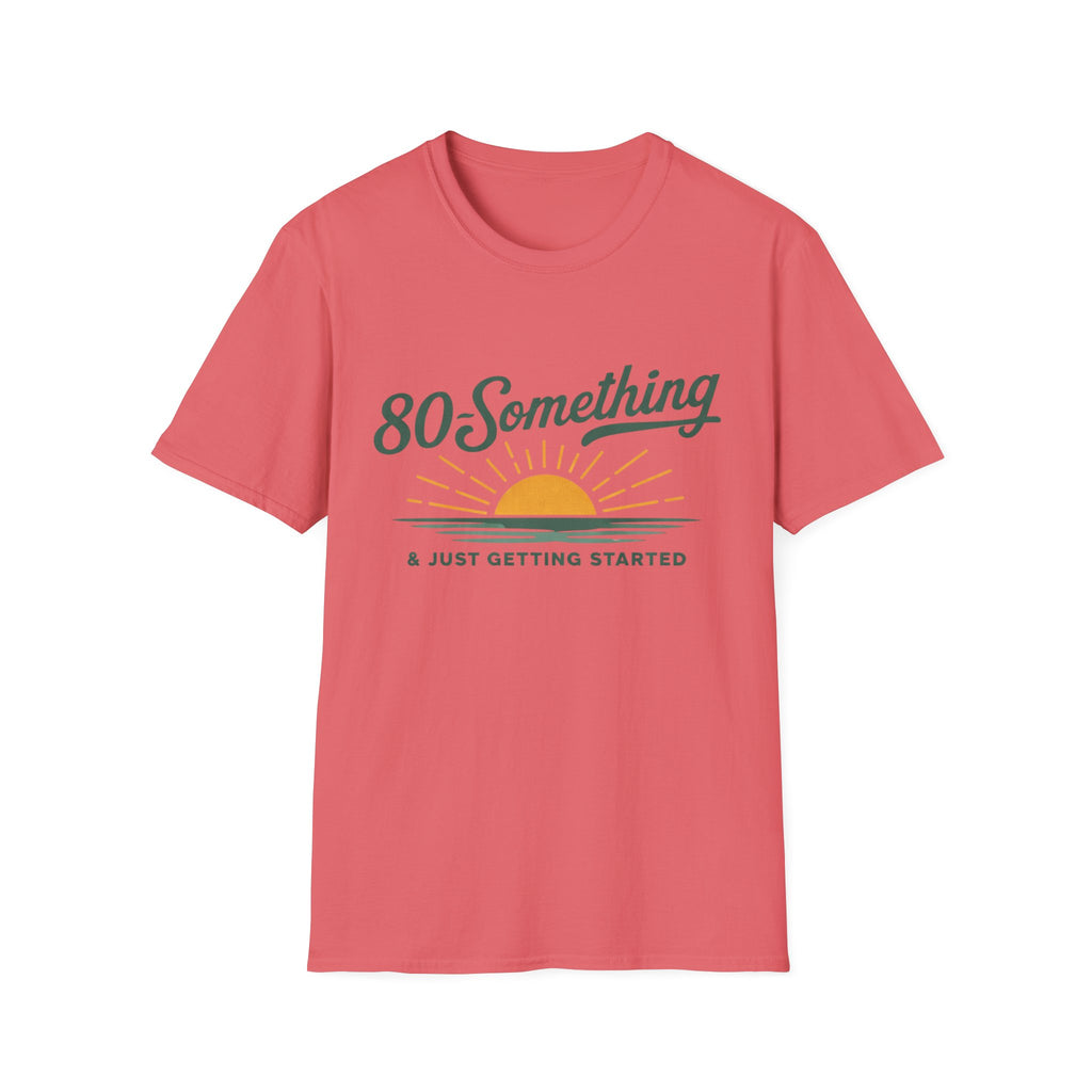 80-Something T-Shirt