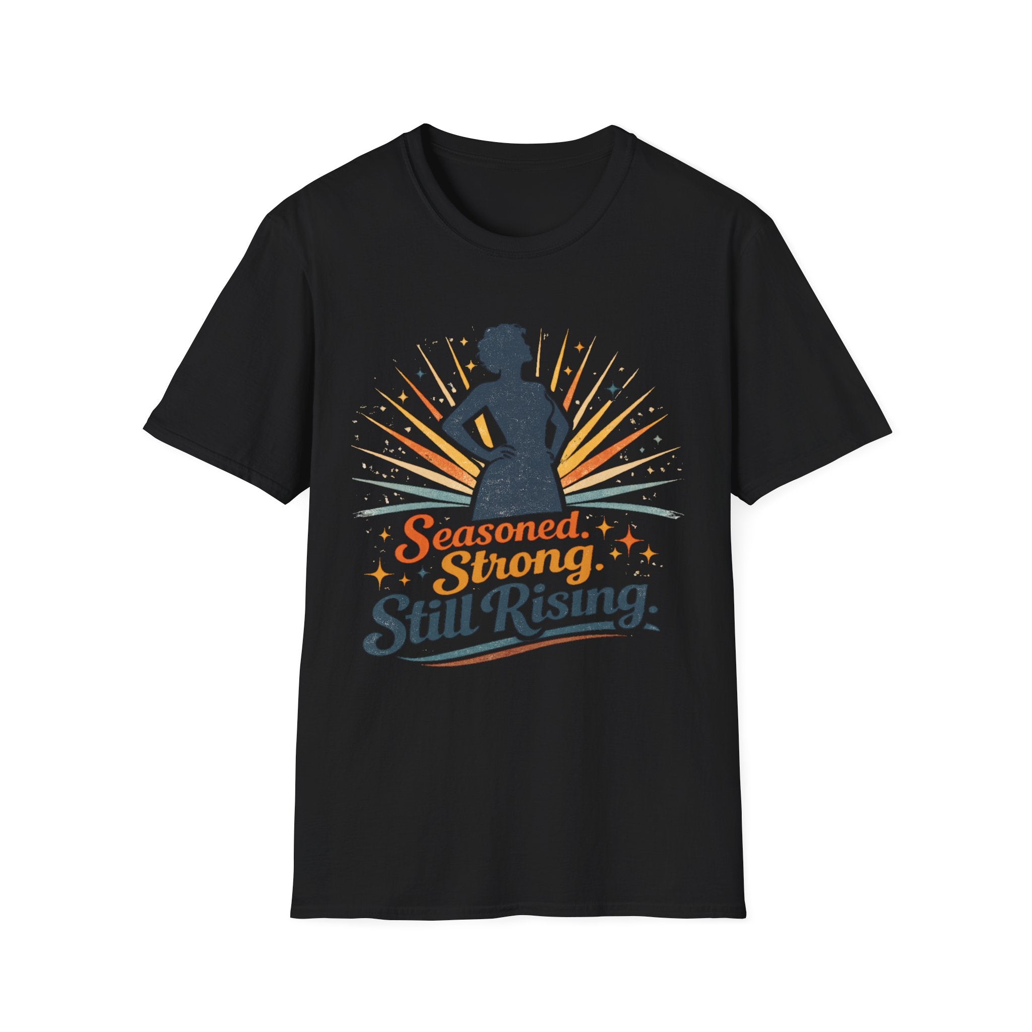 Seasoned Strong Still Rising T-Shirt