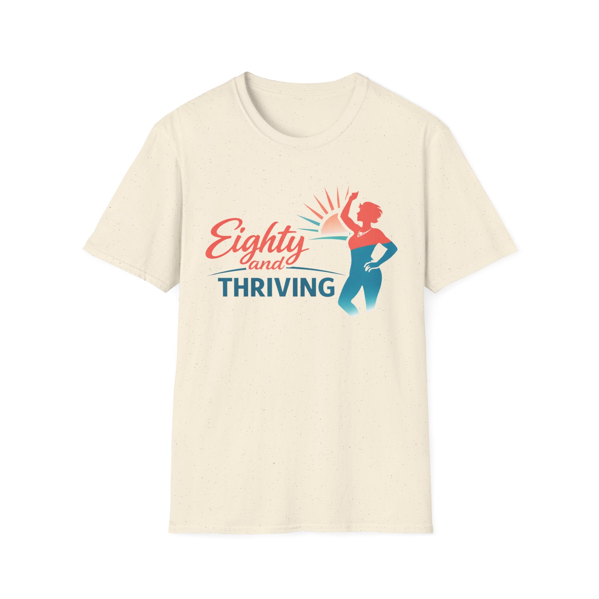 Eighty and Thriving T-Shirt
