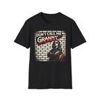 Don't Call Me Granny T-Shirt