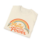 Aging Into My Power T-Shirt