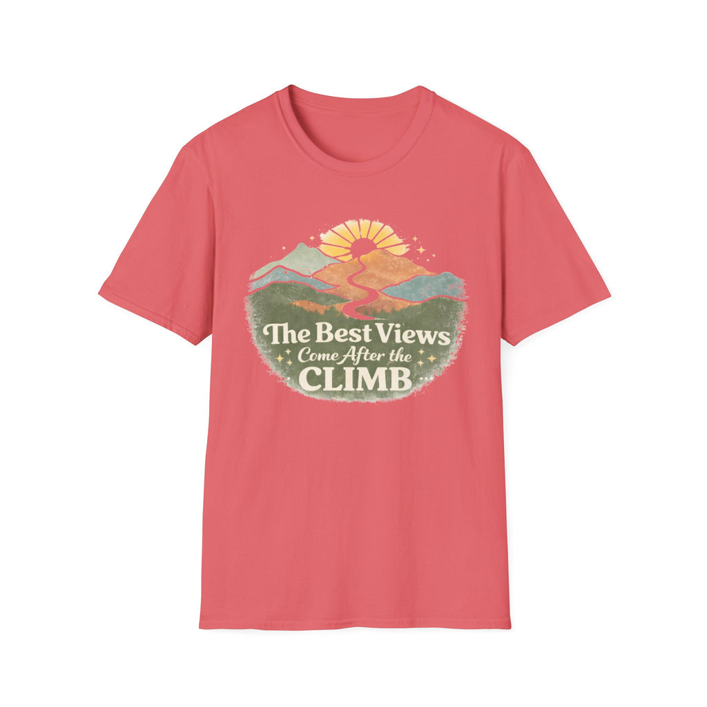 The Best Views Come After the Climb T-Shirt