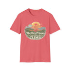 The Best Views Come After the Climb T-Shirt