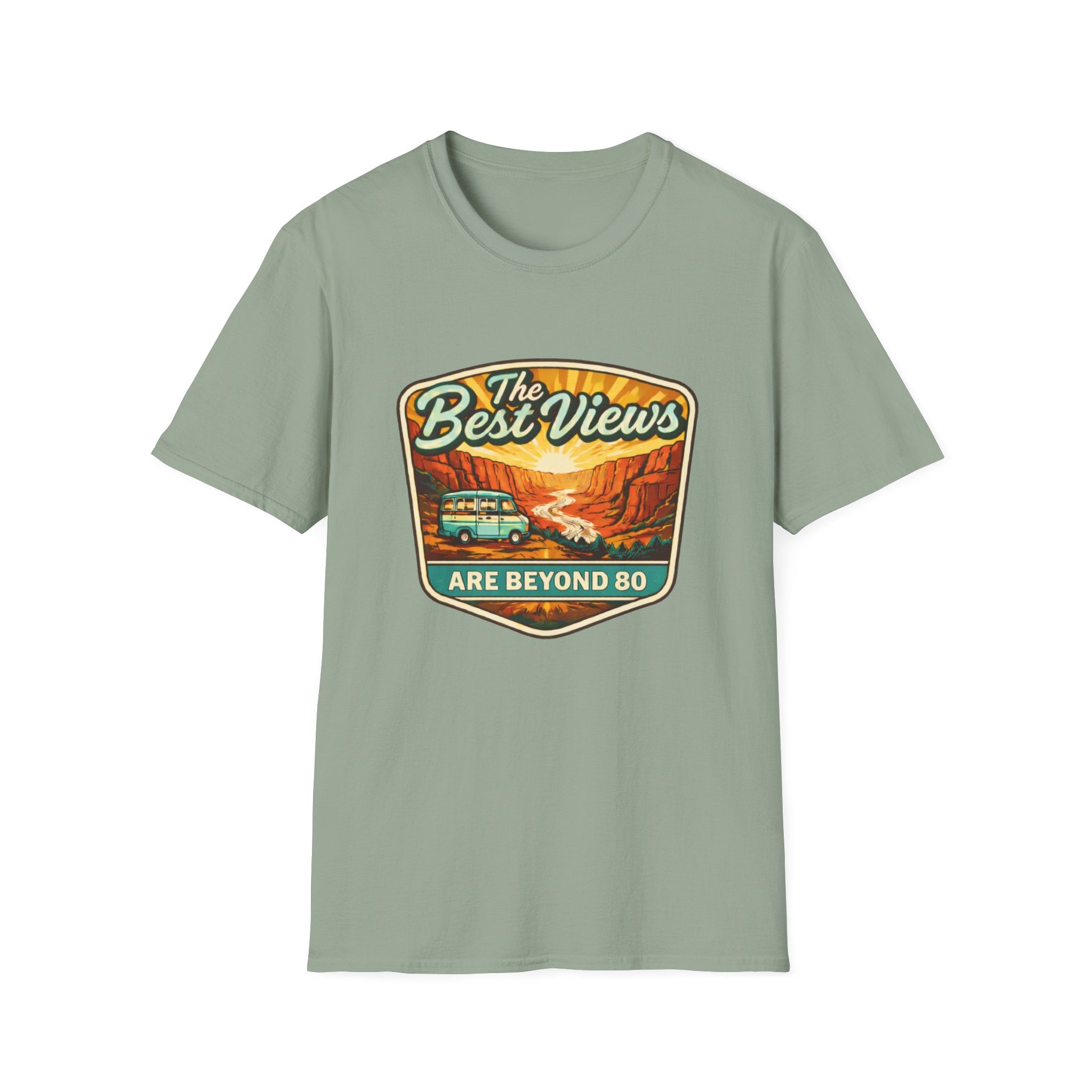 The Best Views Are Beyond 80 T-Shirt