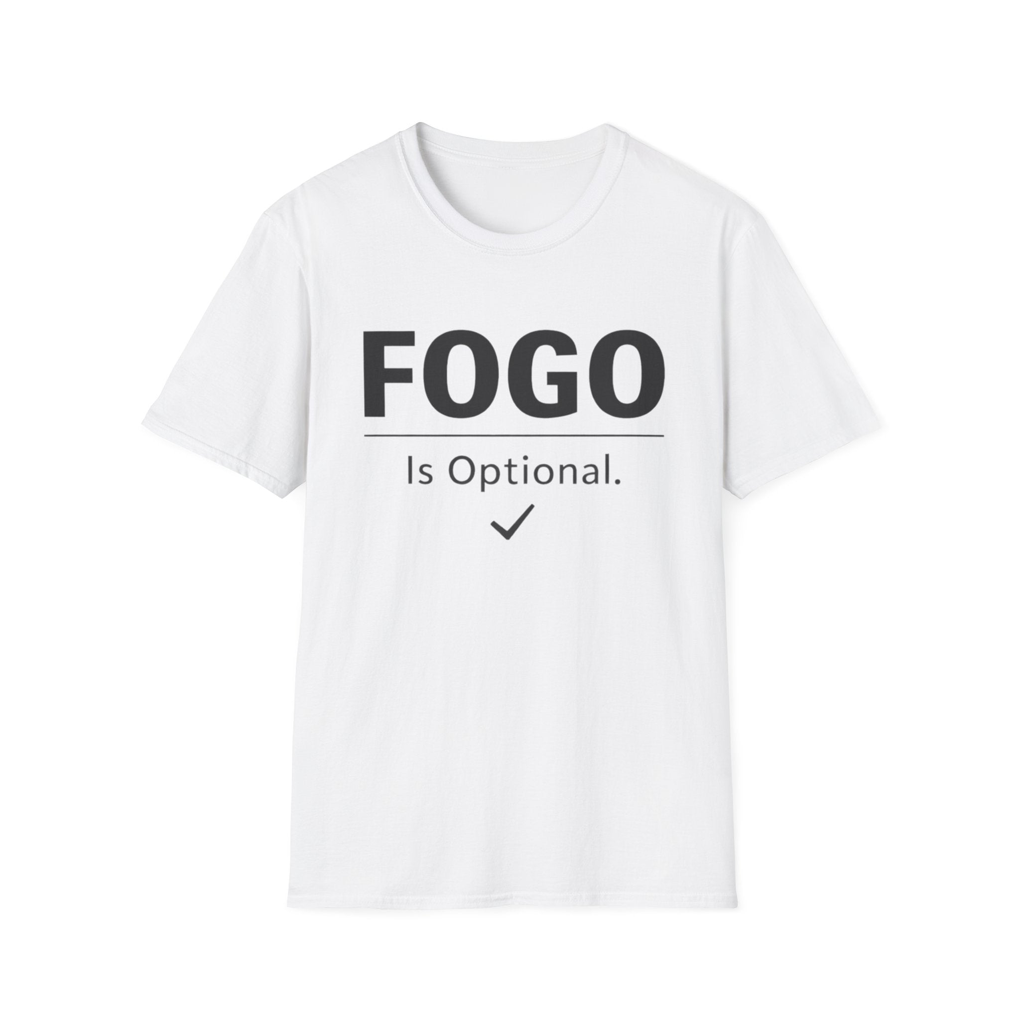FOGO Is Optional T-Shirt