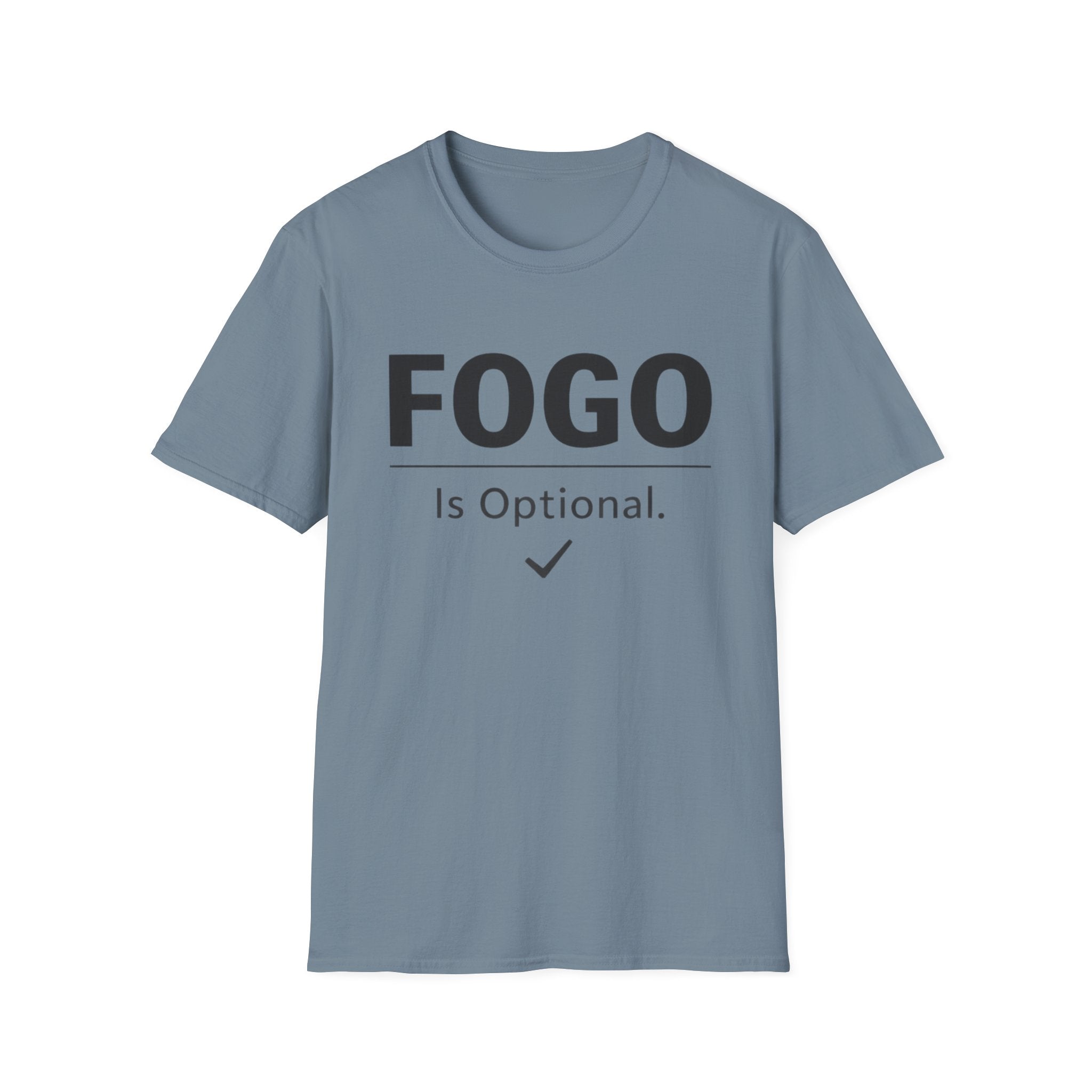 FOGO Is Optional T-Shirt