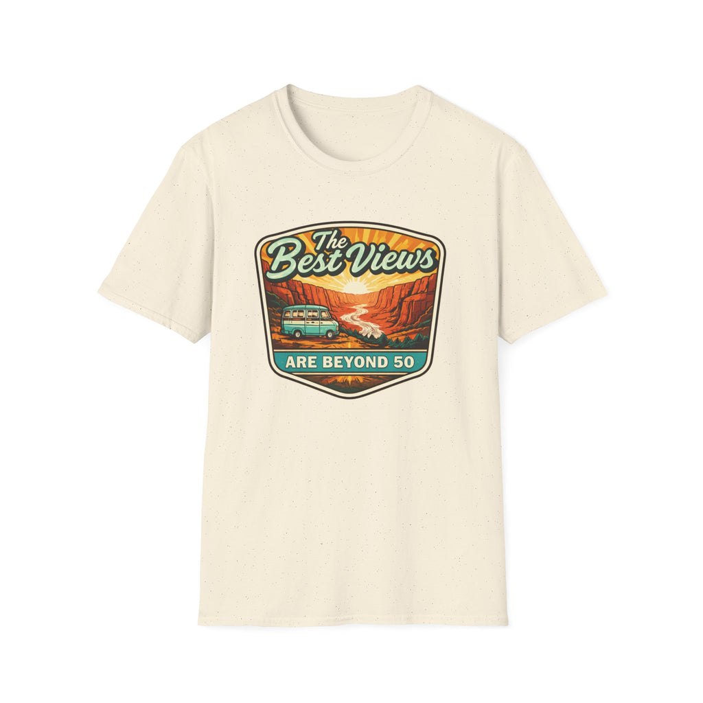 The Best Views Are Beyond 50 T-Shirt