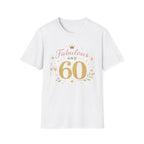 Fabulous and 60 T‑Shirt