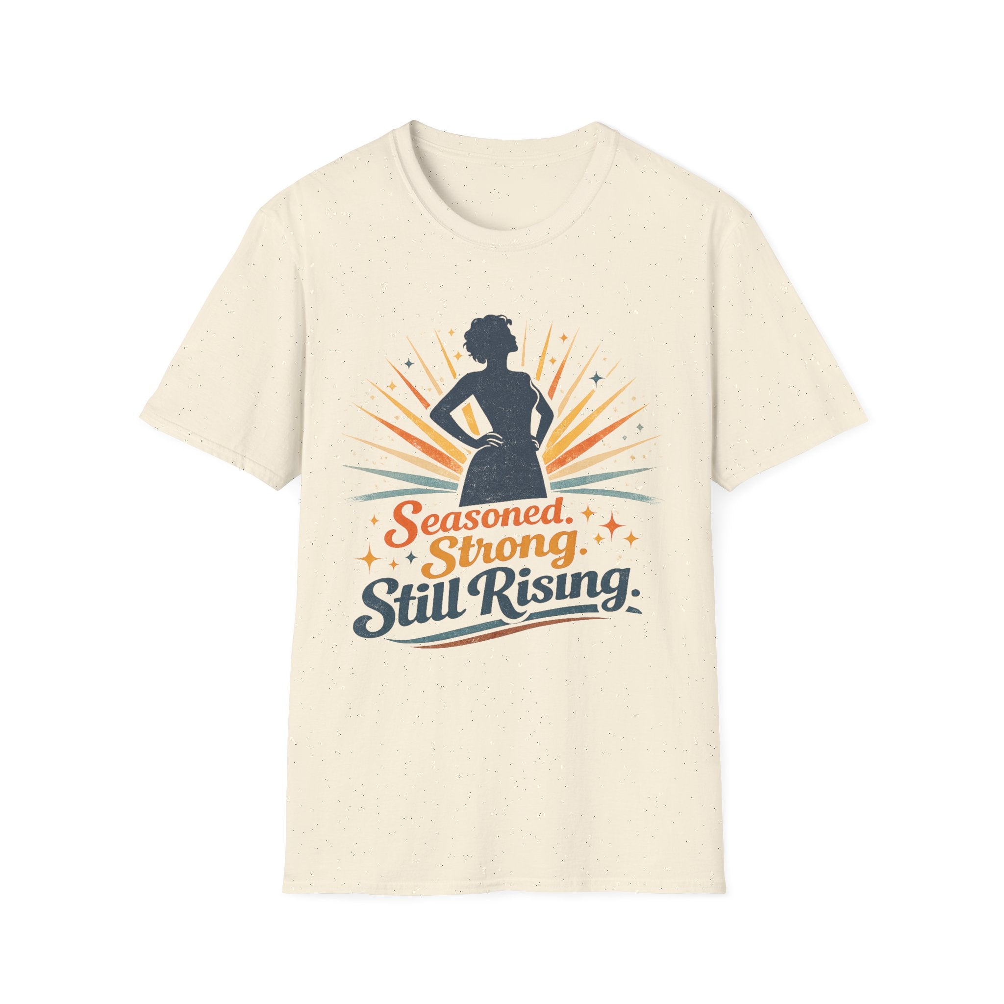 Seasoned Strong Still Rising T-Shirt